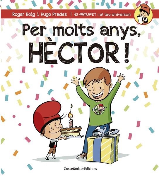 PER MOLTS ANYS, HÈCTOR! | 9788490345870 | ROIG CÉSAR, ROGER | Llibreria Online de Banyoles | Comprar llibres en català i castellà online