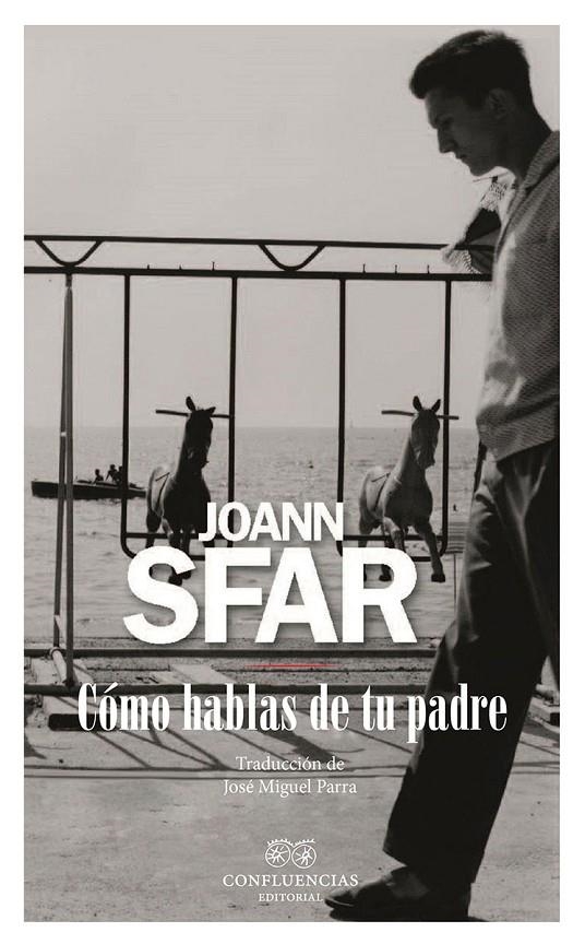 CÓMO HABLAS DE TU PADRE | 9788494638077 | SFAR, JOANN | Llibreria Online de Banyoles | Comprar llibres en català i castellà online