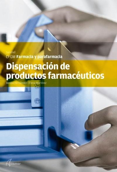 DISPENSACIÓN DE PRODUCTOS FARMACÉUTICOS | 9788415309437 | HERNÁNDEZ, B./MARTÍNEZ, E. | Llibreria Online de Banyoles | Comprar llibres en català i castellà online