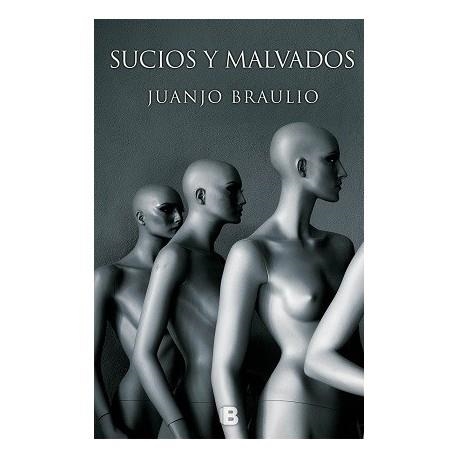 SUCIOS Y MALVADOS | 9788466660716 | BRAULIO, JUANJO | Llibreria Online de Banyoles | Comprar llibres en català i castellà online