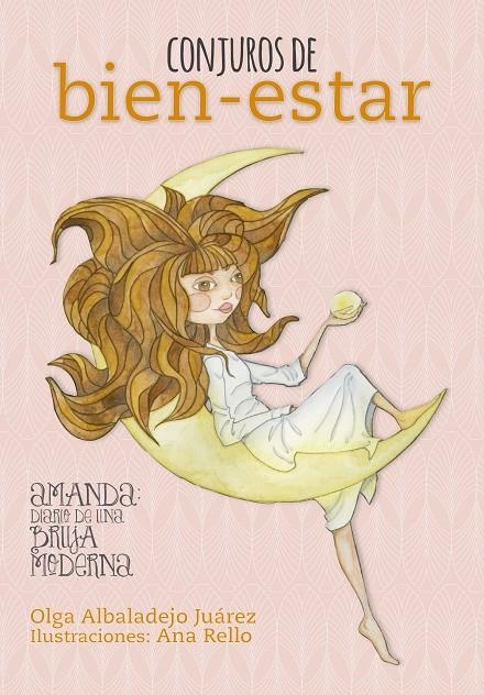 CONJUROS DE BIEN-ESTAR | 9788416890064 | ALBALADEJO JUÁREZ, OLGA/RELLO, ANA | Llibreria Online de Banyoles | Comprar llibres en català i castellà online