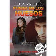 FUEGO EN LOS HUESOS | 9788494626531 | VALENTI LENA  | Llibreria Online de Banyoles | Comprar llibres en català i castellà online