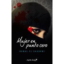 MUJER EN PUNTO CERO | 9788494645327 | EL SAADAWI, NAWAL ; | Llibreria Online de Banyoles | Comprar llibres en català i castellà online