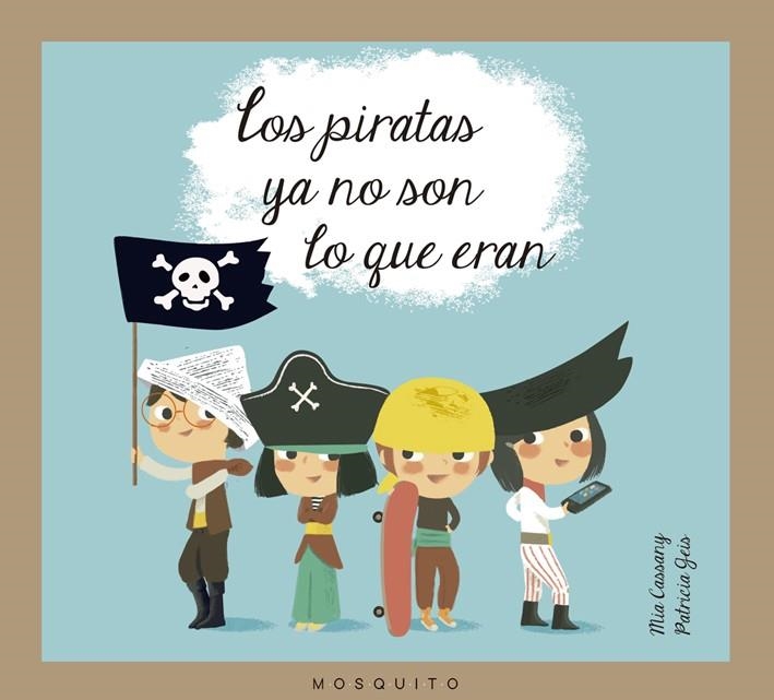 LOS PIRATAS YA NO SON LO QUE ERAN | 9788493990572 | CASSANY CASSANY, MIA | Llibreria Online de Banyoles | Comprar llibres en català i castellà online