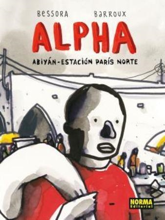 ALPHA. ABIYÁN - ESTACIÓN PARÍS NORTE | 9788467925210 | BESSORA BARROUX | Llibreria Online de Banyoles | Comprar llibres en català i castellà online