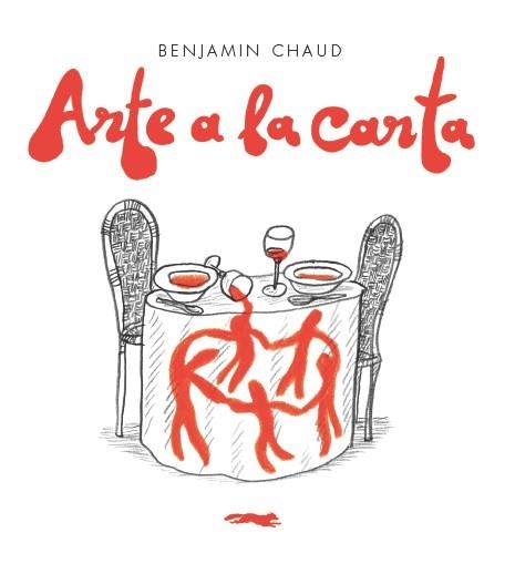 ARTE A LA CARTA | 9788494650628 | CHAUD, BENJAMIN | Llibreria Online de Banyoles | Comprar llibres en català i castellà online