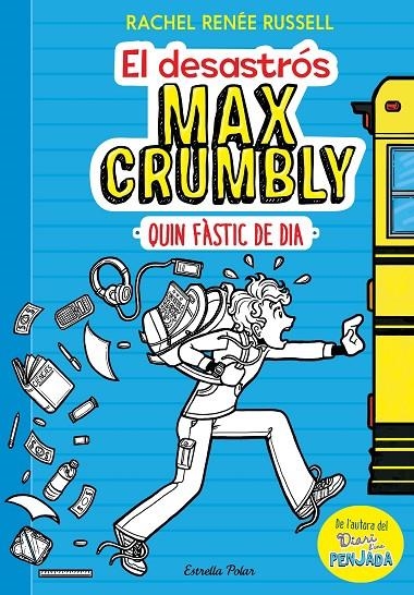 EL DESASTRÓS MAX CRUMBLY. QUIN FÀSTIC DE DIA | 9788491371861 | RACHEL RENÉE RUSSELL | Llibreria Online de Banyoles | Comprar llibres en català i castellà online