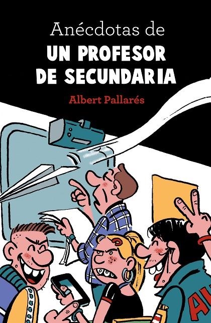 ANÉCDOTAS DE UN PROFESOR DE SECUNDARIA | 9788448022990 | PALLARÉS, ALBERT | Llibreria Online de Banyoles | Comprar llibres en català i castellà online