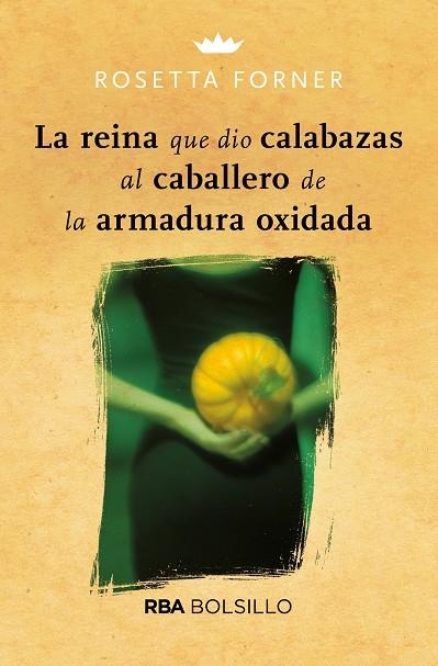 LA REINA QUE DIO CALABAZAS (BOLSILLO) | 9788492966882 | FORNER VERAL, ROSETTA | Llibreria Online de Banyoles | Comprar llibres en català i castellà online