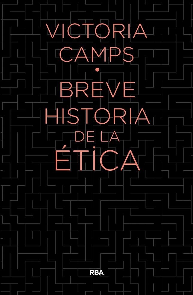 BREVE HISTORIA DE LA ETICA | 9788490567890 | CAMPS CERVERA, VICTORIA | Llibreria Online de Banyoles | Comprar llibres en català i castellà online