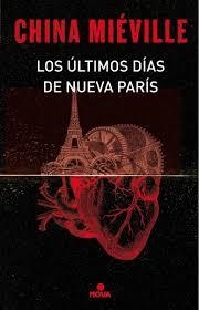 ÚLTIMOS DÍAS DE NUEVA PARÍS, LOS | 9788466660860 | MIÉVILLE, CHINA | Llibreria Online de Banyoles | Comprar llibres en català i castellà online