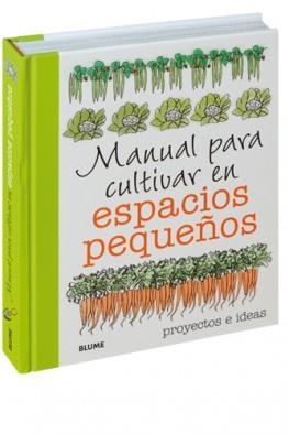 MANUAL PARA CULTIVAR EN ESPACIOS PEQUEÑOS | 9788416138821 | AKEROYD, SIMON | Llibreria Online de Banyoles | Comprar llibres en català i castellà online