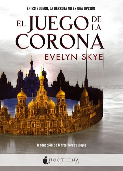 EL JUEGO DE LA CORONA | 9788494527777 | SKYE, EVELYN | Llibreria Online de Banyoles | Comprar llibres en català i castellà online