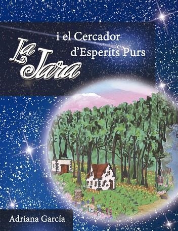 LA JARA I EL CERCADOR D'ESPERITS PURS | 9788494634505 | GARCÍA, ADRIANA | Llibreria L'Altell - Llibreria Online de Banyoles | Comprar llibres en català i castellà online - Llibreria de Girona