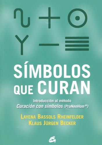 SÍMBOLOS QUE CURAN | 9788484455318 | BASSOLS RHEINFELDER, LAYENA/JÜRGEN BECKER, KLAUS | Llibreria L'Altell - Llibreria Online de Banyoles | Comprar llibres en català i castellà online - Llibreria de Girona