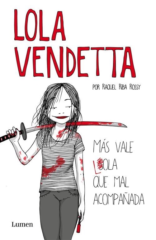 LOLA VENDETTA. MÁS VALE LOLA QUE MAL ACOMPAÑADA | 9788426403995 | RIBA ROSSY, RAQUEL | Llibreria L'Altell - Llibreria Online de Banyoles | Comprar llibres en català i castellà online - Llibreria de Girona