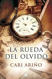 RUEDA DEL OLVIDO, LA | 9788466661188 | ARIÑO, CARI | Llibreria Online de Banyoles | Comprar llibres en català i castellà online