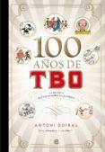 100 AÑOS DE TBO | 9788466660686 | GUIRAL CONTI, ANTONIO | Llibreria Online de Banyoles | Comprar llibres en català i castellà online