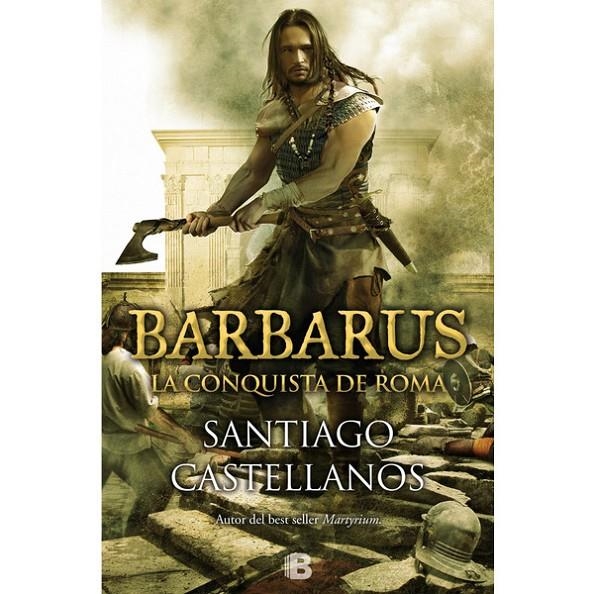 BARBARUS. LA CONQUISTA DE ROMA | 9788490703465 | CASTELLANOS, SANTIAGO | Llibreria Online de Banyoles | Comprar llibres en català i castellà online