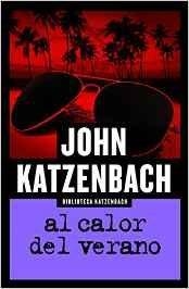 AL CALOR DEL VERANO | 9788490703441 | KATZENBACH, JOHN | Llibreria L'Altell - Llibreria Online de Banyoles | Comprar llibres en català i castellà online - Llibreria de Girona