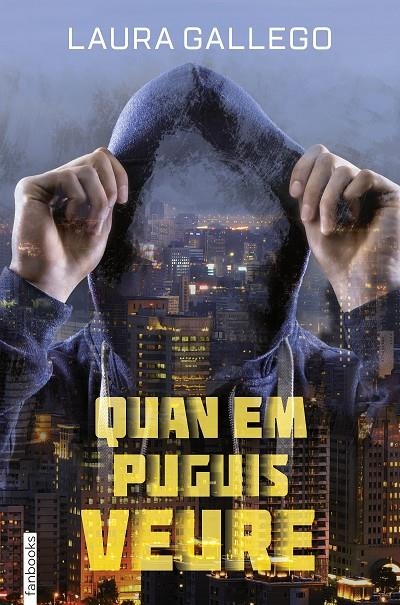 QUAN EM PUGUIS VEURE | 9788416716258 | LAURA GALLEGO | Llibreria Online de Banyoles | Comprar llibres en català i castellà online