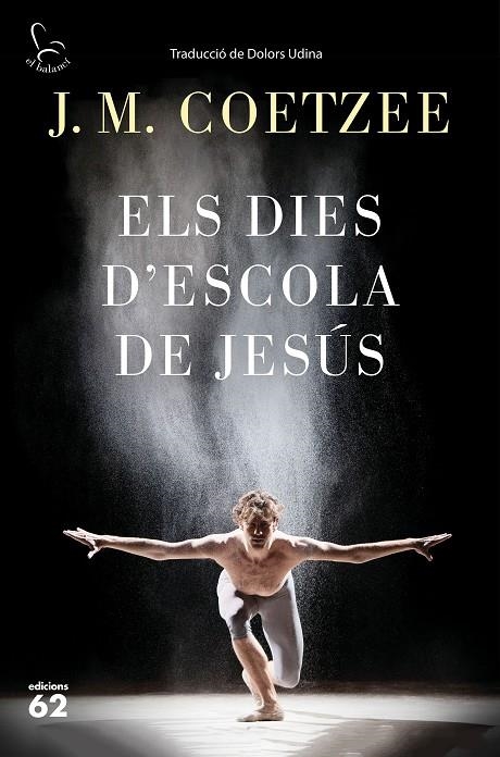 DIES D'ESCOLA DE JESÚS, ELS | 9788429775815 | J. M. COETZEE | Llibreria Online de Banyoles | Comprar llibres en català i castellà online