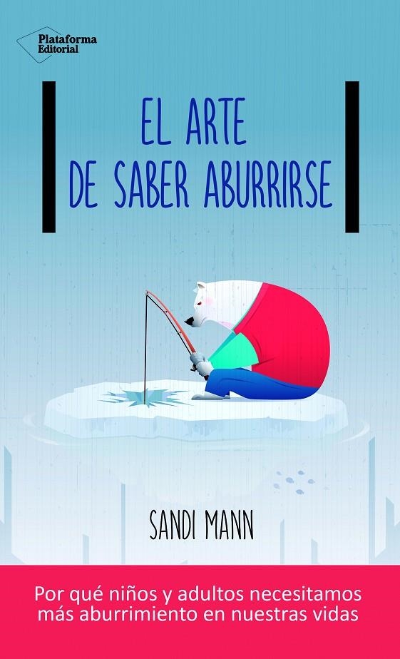 EL ARTE DE SABER ABURRIRSE | 9788416820900 | MANN, SANDI | Llibreria Online de Banyoles | Comprar llibres en català i castellà online