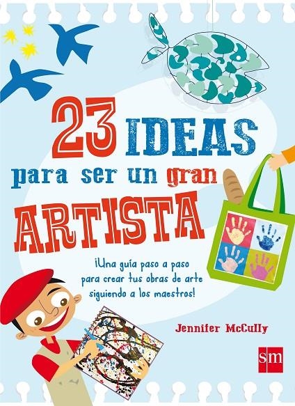 23 IDEAS PARA SER UN GRAN ARTISTA | 9788467590777 | MCCULLY, JENNIFER | Llibreria Online de Banyoles | Comprar llibres en català i castellà online