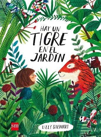 HAY UN TIGRE EN EL JARDÍN | 9788467590807 | STEWART, LIZZY | Llibreria Online de Banyoles | Comprar llibres en català i castellà online