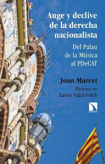 AUGE Y DECLIVE DE LA DERECHA NACIONALISTA | 9788490972816 | MARCET MORENA, JOAN | Llibreria Online de Banyoles | Comprar llibres en català i castellà online