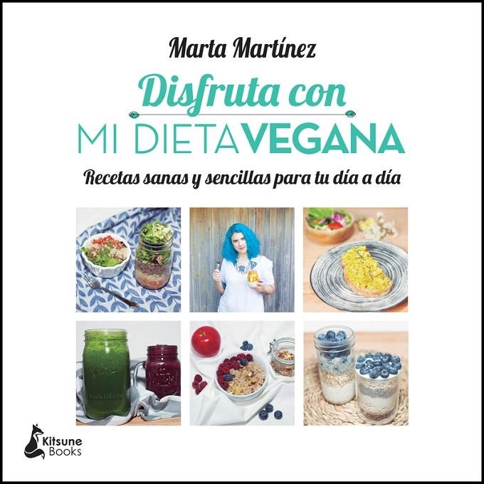 DISFRUTA CON MI DIETA VEGANA | 9788416788125 | MARTÍNEZ, MARTA | Llibreria Online de Banyoles | Comprar llibres en català i castellà online