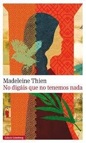 NO DIGÁIS QUE NO TENEMOS NADA | 9788481097078 | THIEN, MADELEINE | Llibreria Online de Banyoles | Comprar llibres en català i castellà online