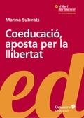 COEDUCACIÓ, APOSTA PER LA LLIBERTAT | 9788499219189 | SUBIRATS MARTORI, MARINA | Llibreria Online de Banyoles | Comprar llibres en català i castellà online