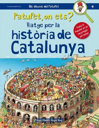 PATUFET, ON ETS? VIATGE PER LA HISTÒRIA DE CATALUNYA | 9788490345948 | ROIG CÉSAR, ROGER | Llibreria Online de Banyoles | Comprar llibres en català i castellà online