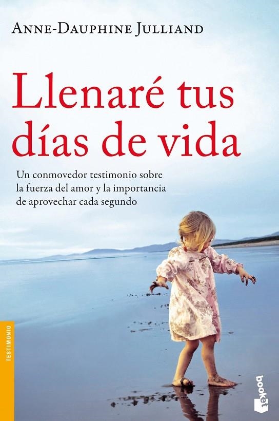 LLENARÉ TUS DÍAS DE VIDA | 9788499982359 | JULLIAND, ANNE-DAUPHINE | Llibreria Online de Banyoles | Comprar llibres en català i castellà online