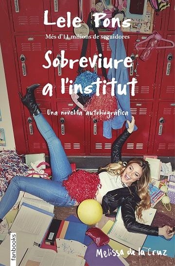 SOBREVIURE A L'INSTITUT | 9788416716265 | LELE PONS/MELISSA DE LA CRUZ | Llibreria Online de Banyoles | Comprar llibres en català i castellà online