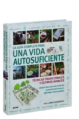 GUÍA COMPLETA PARA UNA VIDA AUTOSUFICIENTE, LA | 9788416965007 | STRAWBRIDGE, DICK Y JAMES | Llibreria Online de Banyoles | Comprar llibres en català i castellà online