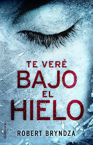 TE VERÉ BAJO EL HIELO | 9788416700530 | BRYNDZA, ROBERT | Llibreria Online de Banyoles | Comprar llibres en català i castellà online