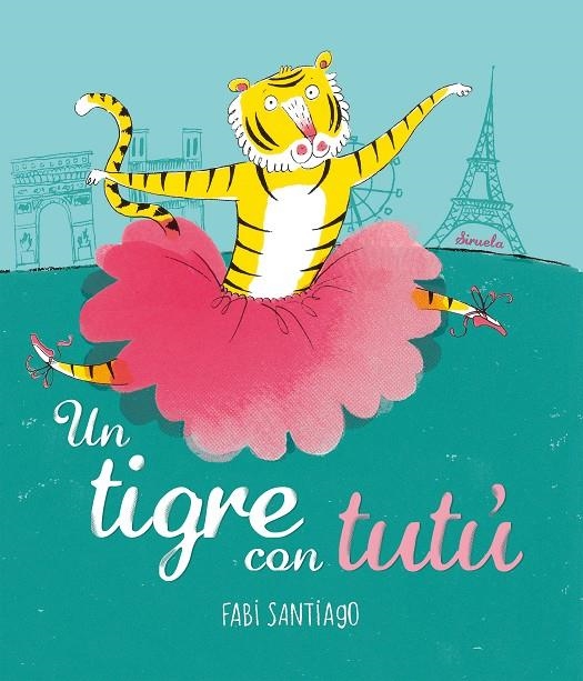 UN TIGRE AMB TUTÚ | 9788416964536 | SANTIAGO, FABI | Llibreria Online de Banyoles | Comprar llibres en català i castellà online