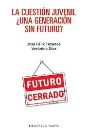 CUESTIÓN JUVENIL, LA | 9788416938179 | TEZANOS TORTAJADA, JOSÉ FÉLIX/DÍAZ MORENO, VERÓNICA | Llibreria Online de Banyoles | Comprar llibres en català i castellà online