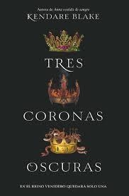 TRES CORONAS OSCURAS | 9788494595554 | KENDARE BLAKE | Llibreria Online de Banyoles | Comprar llibres en català i castellà online