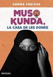 MUSO KUNDA, LA CASA DE LES DONES | 9788494654152 | GEMMA FREIXAS TORRES | Llibreria Online de Banyoles | Comprar llibres en català i castellà online