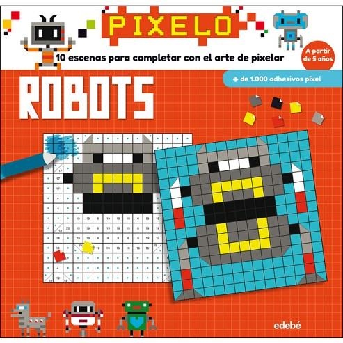 PIXELO ROBOTS | 9788468331683 | AAVV | Llibreria Online de Banyoles | Comprar llibres en català i castellà online