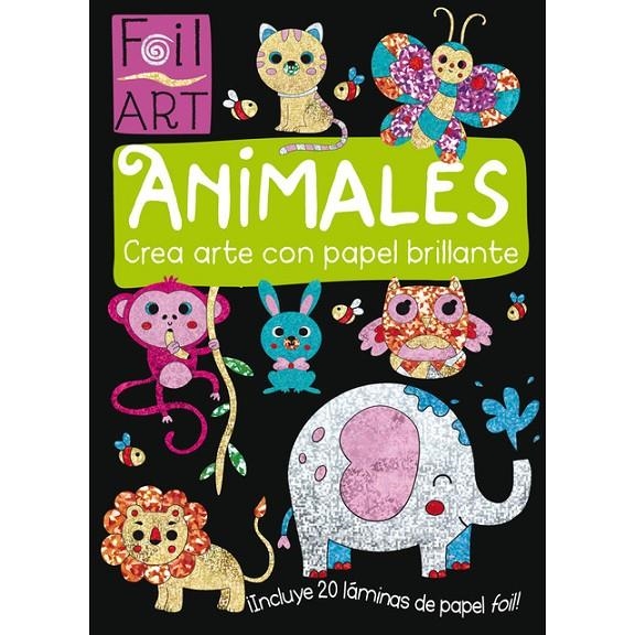 ANIMALES CREA ARTE CON PAPEL BRILLANTE | 9788468331485 | AAVV | Llibreria Online de Banyoles | Comprar llibres en català i castellà online