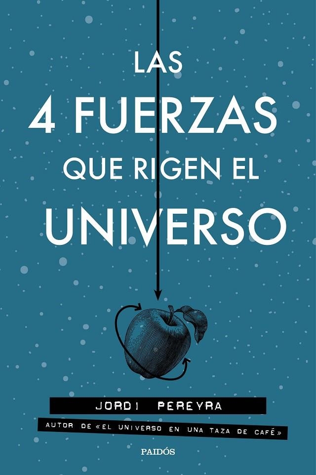 4 FUERZAS QUE RIGEN EL UNIVERSO, LAS | 9788449333163 | PEREYRA, JORDI | Llibreria Online de Banyoles | Comprar llibres en català i castellà online