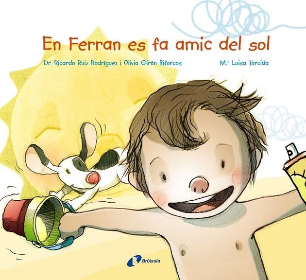 FERRAN ES FA AMIC DEL SOL, EN | 9788499067964 | RUIZ RODRÍGUEZ, RICARDO/GIRÓN BIFORCOS, OLIVIA | Llibreria Online de Banyoles | Comprar llibres en català i castellà online