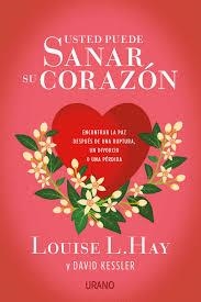 USTED PUEDE SANAR SU CORAZÓN | 9788479539696 | HAY, LOUISE/KESSLER, DAVID | Llibreria Online de Banyoles | Comprar llibres en català i castellà online