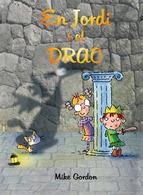 JORDI I EL DRAC, EN | 9788416117949 | GORDON, MIKE | Llibreria Online de Banyoles | Comprar llibres en català i castellà online