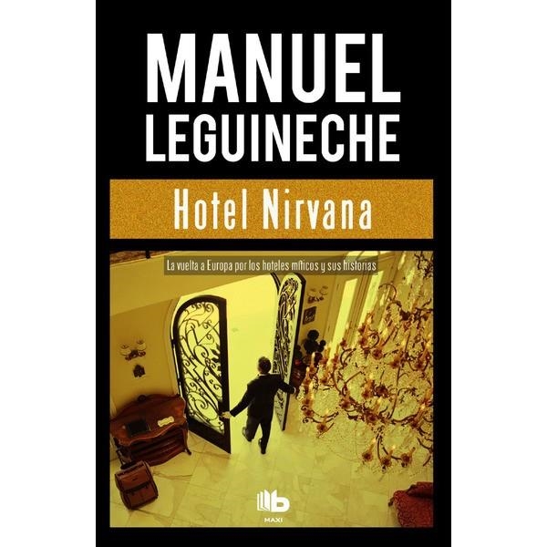 HOTEL NIRVANA | 9788490703502 | LEGUINECHE, MANUEL | Llibreria Online de Banyoles | Comprar llibres en català i castellà online