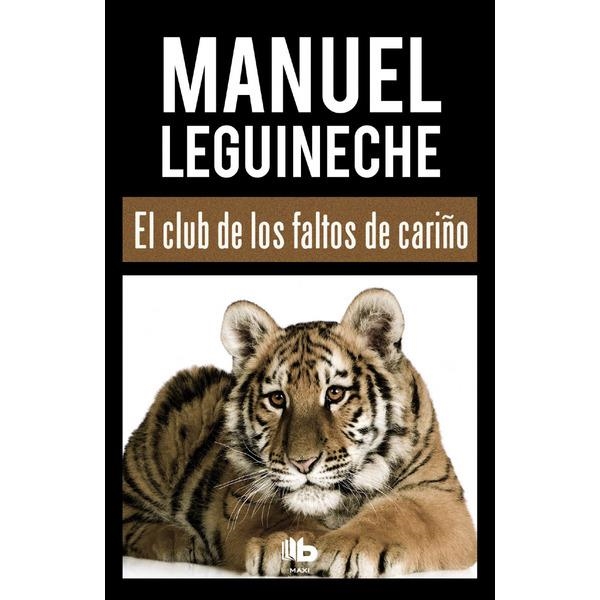 EL CLUB DE LOS FALTOS DE CARIÑO | 9788490703519 | LEGUINECHE, MANUEL | Llibreria Online de Banyoles | Comprar llibres en català i castellà online